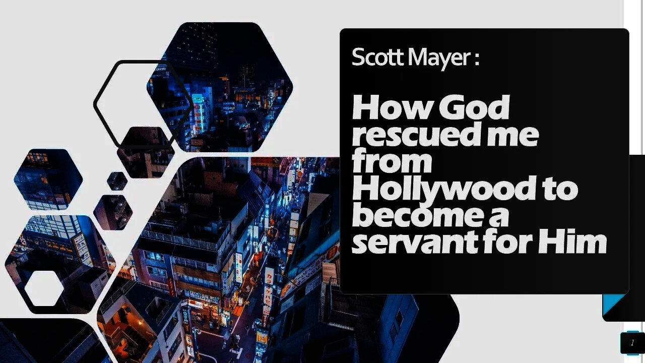 How God rescued me from Hollywood to become a servant for Him - with Scott Mayer.