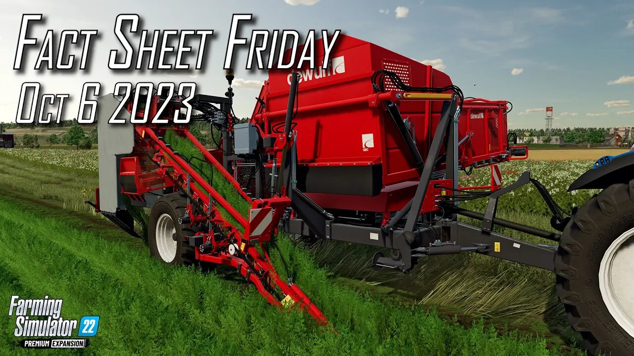 🚨 Farming Simulator 22 News 🚨 Fact Sheets Oct 6 2023 - Premium Edition