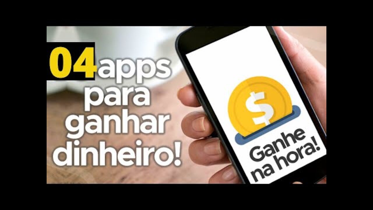 04 MELHORES APLICATIVOS PARA GANHAR DINHEIRO PELO CELULAR EM 2021(descrição))