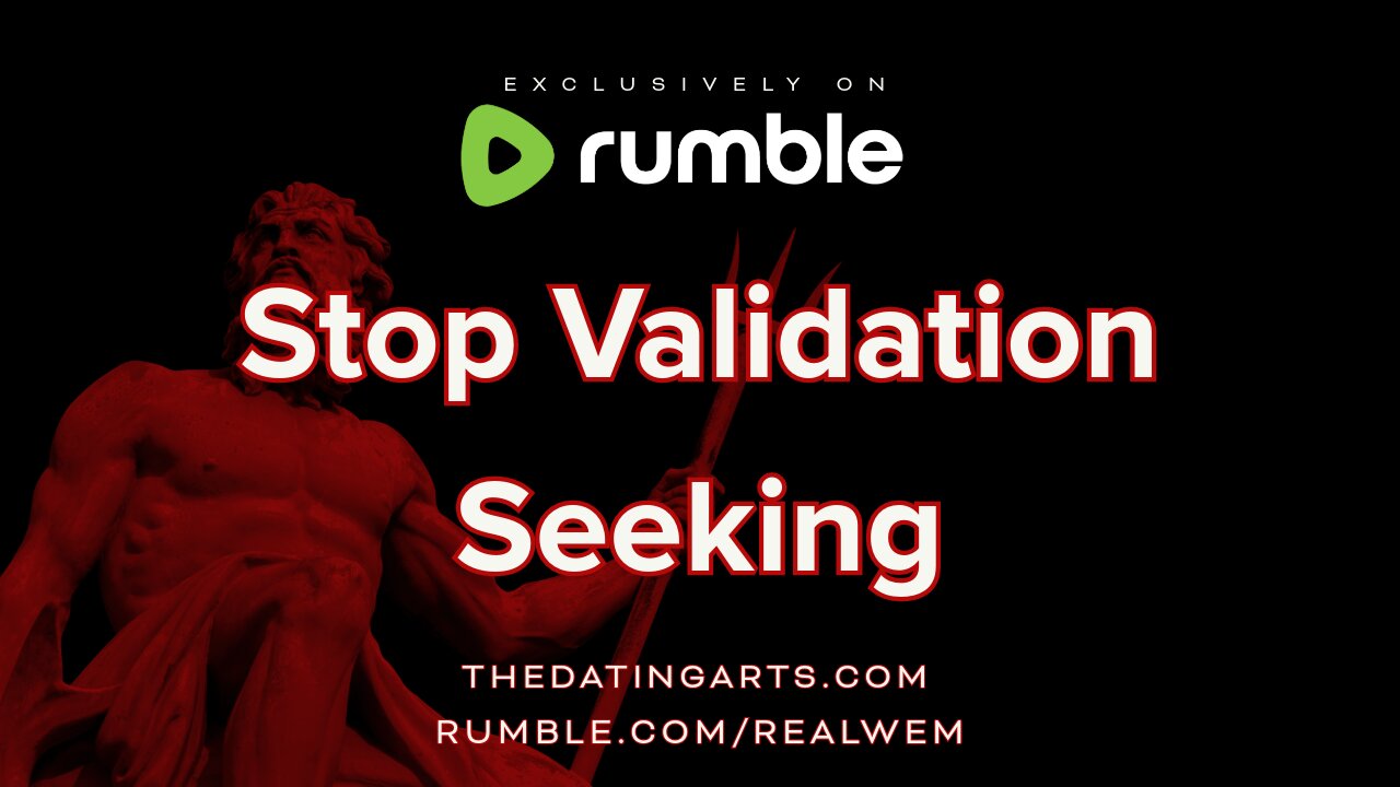 Stop Validation Seeking