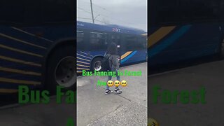 Bus Fanning in Forest Ave🥹🥹🥹