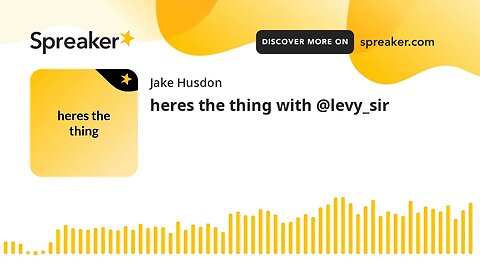 heres the thing with @levy_sir (made with Spreaker)