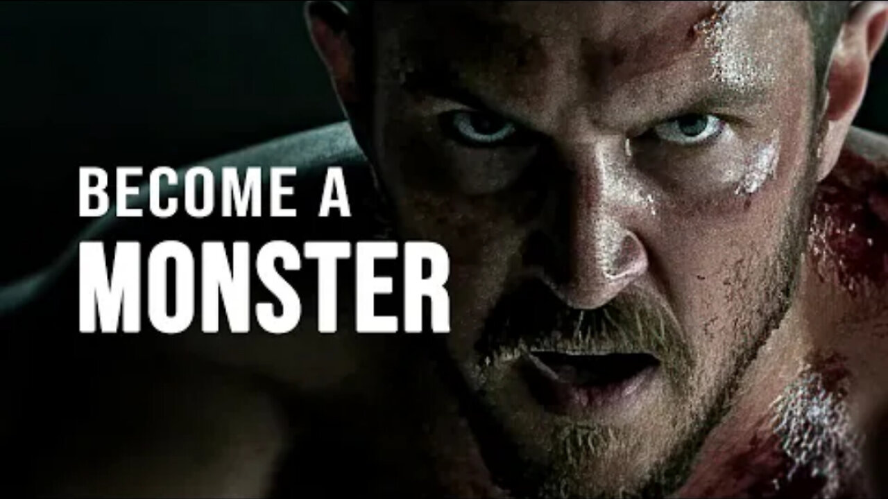 " Become a Monster " -just a motivation day