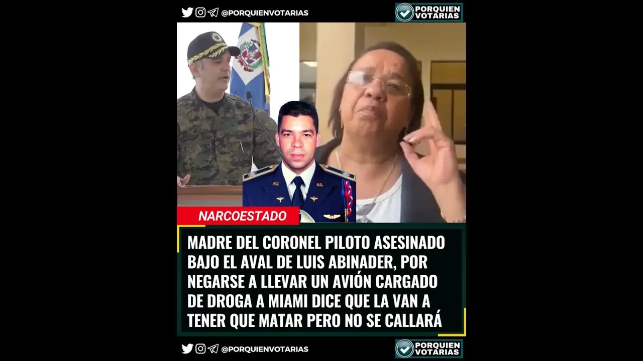 ⚡️MADRE DEL CORONEL PILOTO ASESINADO BAJO EL AVAL DE LUIS ABINADER, DICE QUE NO SE CALLARÁ