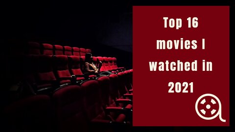 Top 16 movies I watched in 2021