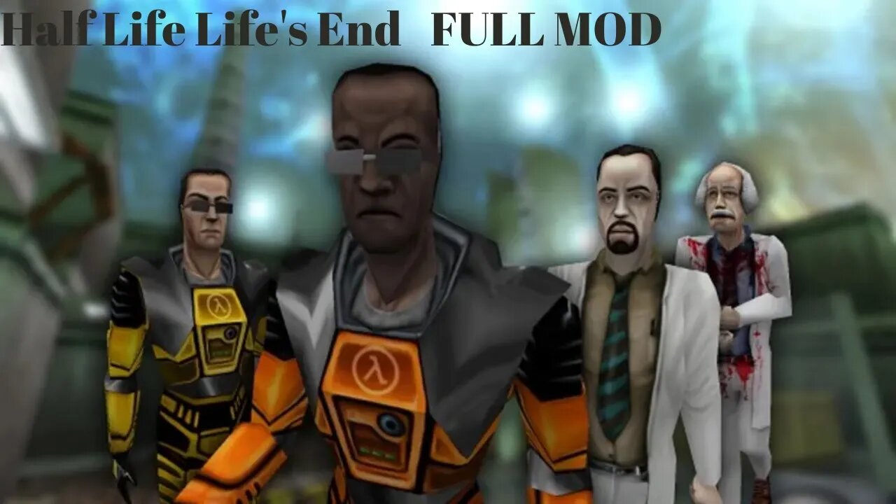 Half-Life: Life's End Full Mod Walktrough - No Commentary (HD 60FPS)