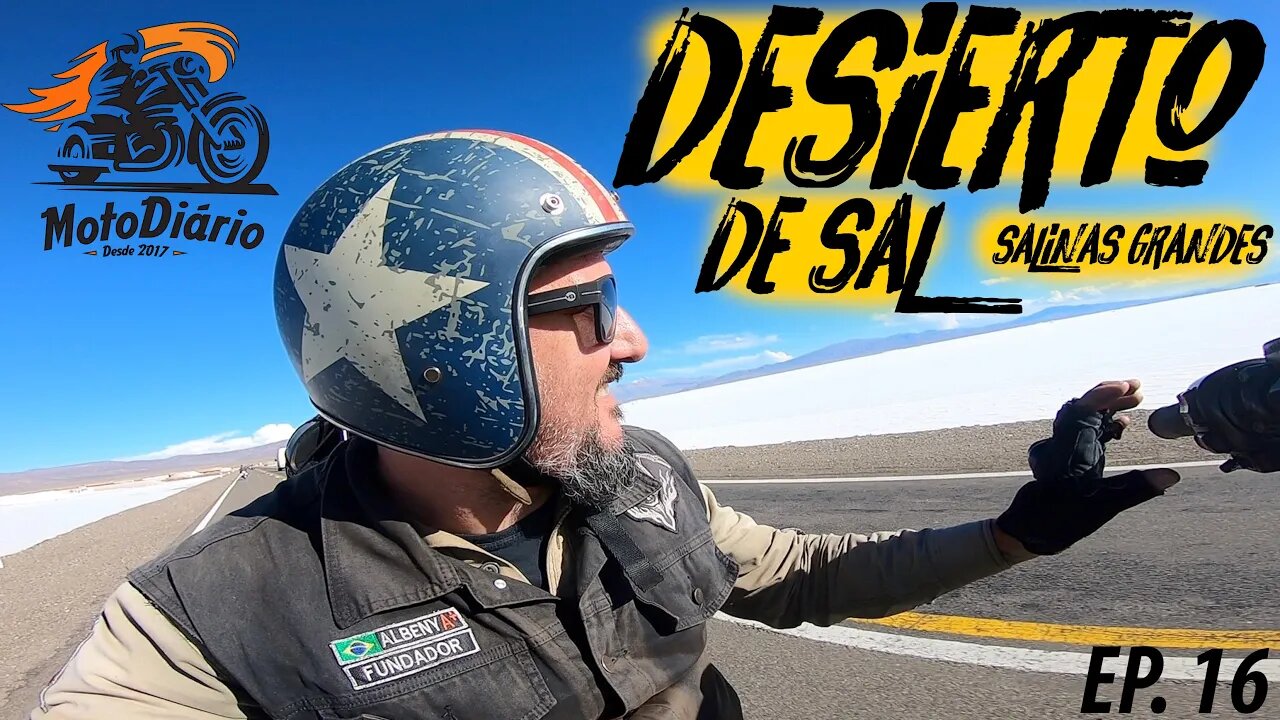 Moto Excursão ATACAMA: Desierto de Sal: SALINAS GRANDES. EP16