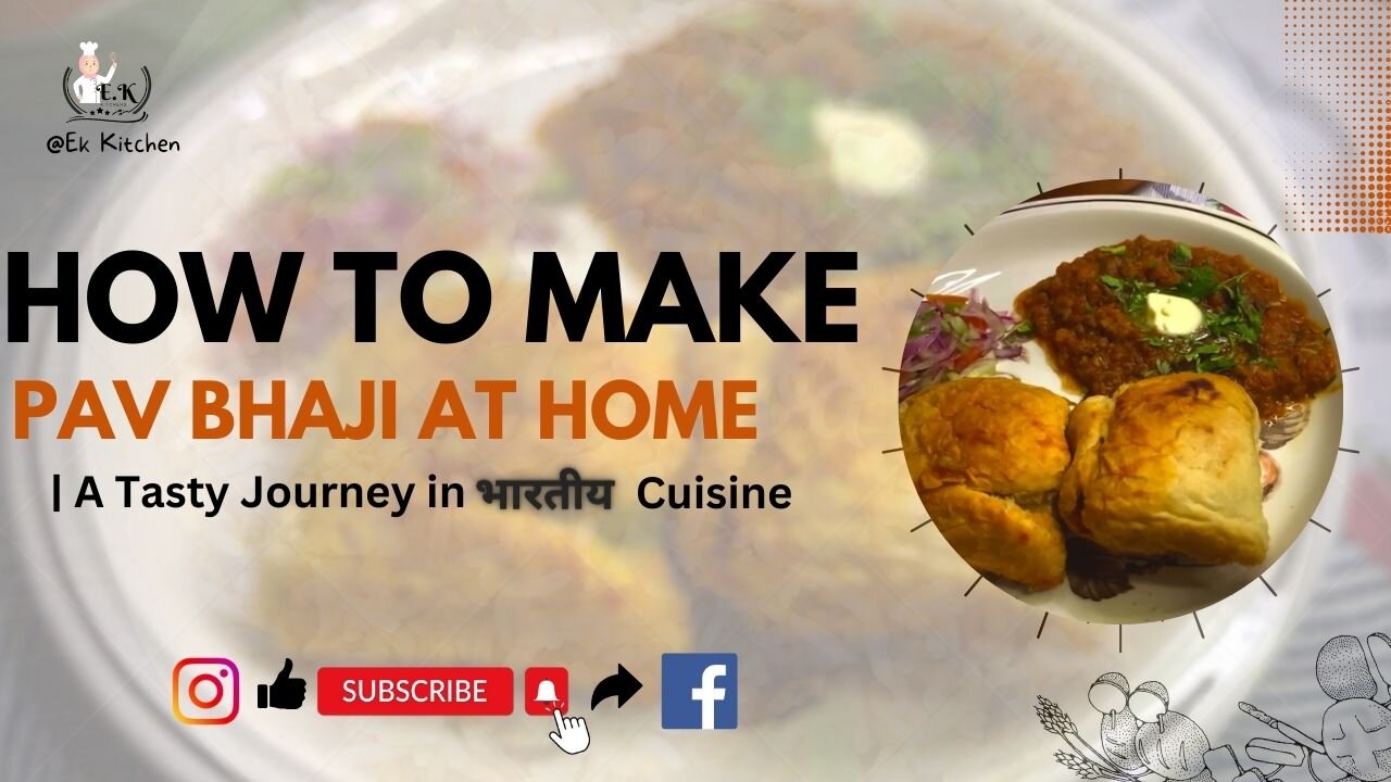 How to Make Flavorful Pav Bhaji at Home | A Tasty Journey in Indian Cuisine In English