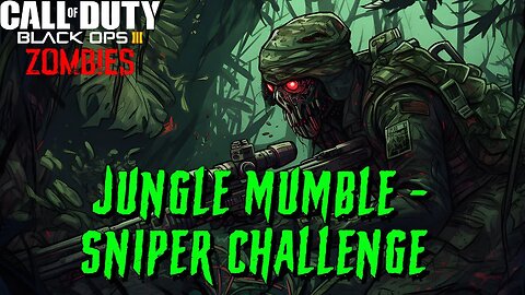 Call of Duty Jungle Mumble Sniper Challenge Custom Zombies Map