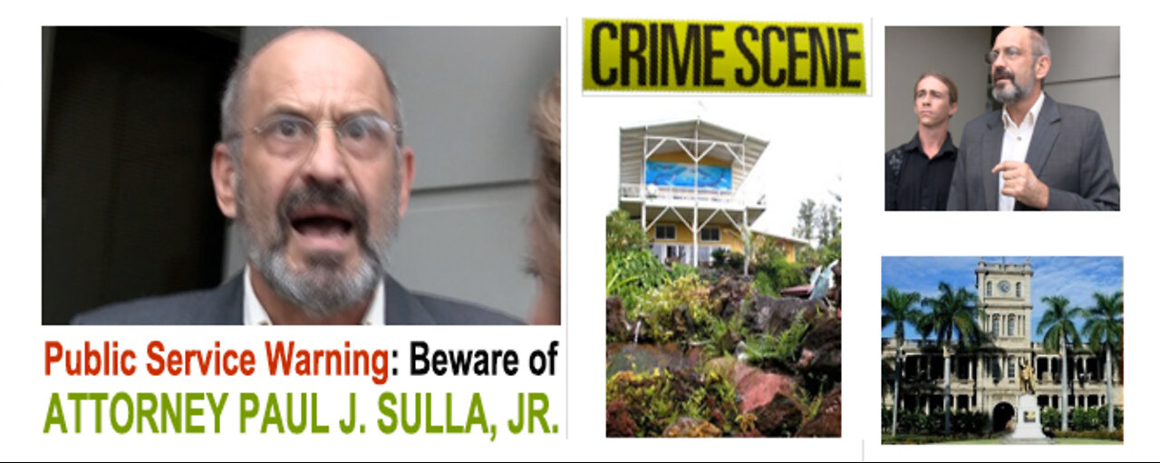 Attorney Paul J Sulla Jr Involved in Theft of Real Estate by Forgery & Fraud