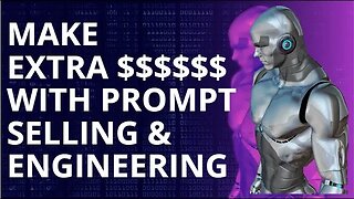 How AI Experts are Making Thousands in Prompt Selling & Prompt Engineering!