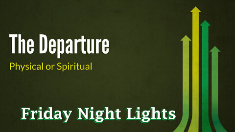 The Departure - Physical or Spiritual