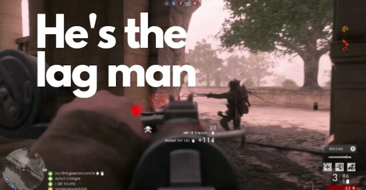 He's the lag man — Battlefield 1