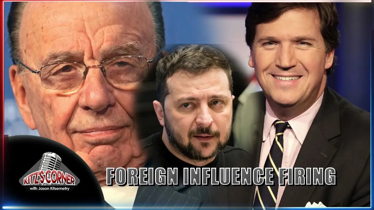 FOX's Murdoch Family ordered to fire Tucker Carlson by Ukraine?