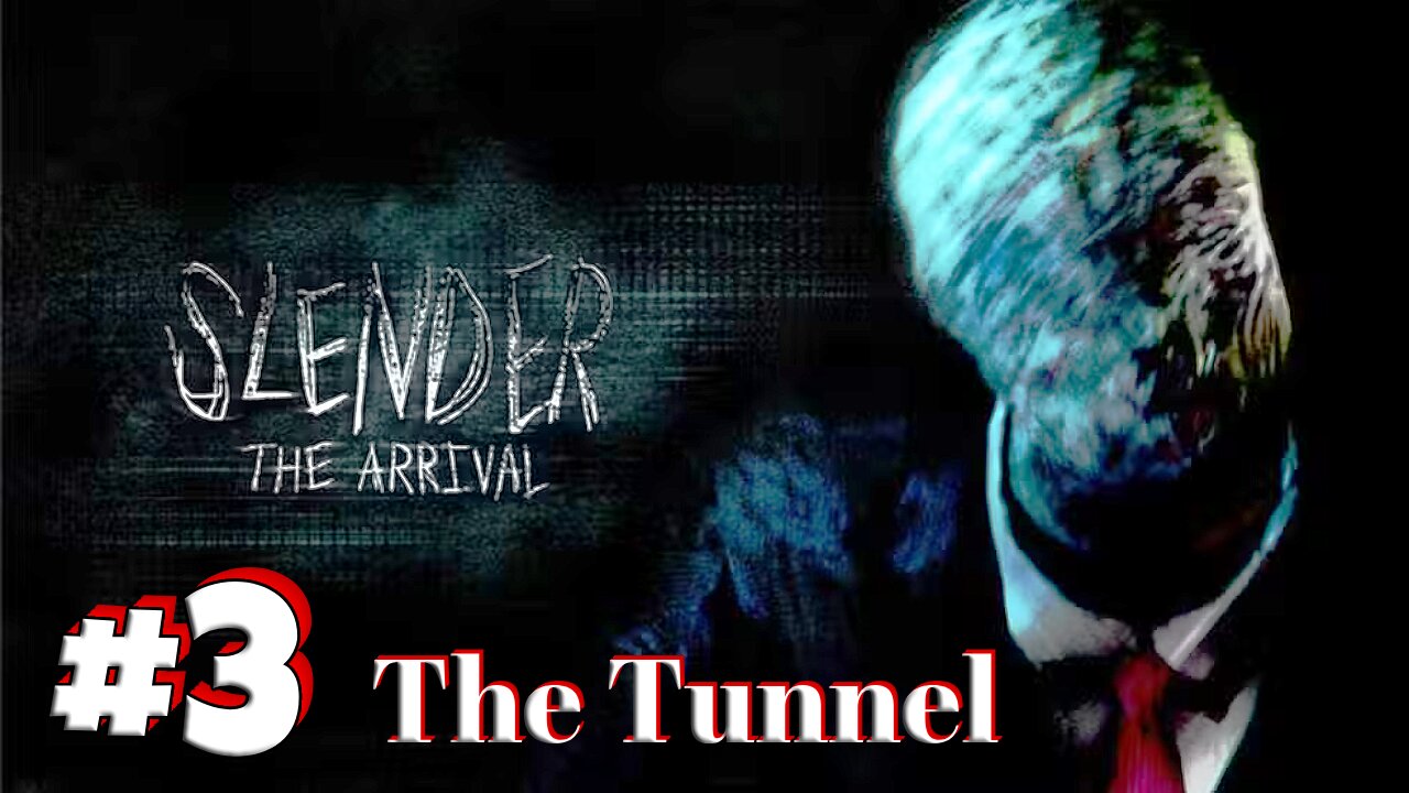 Slender: The Arrival - The Tunnel! [3]