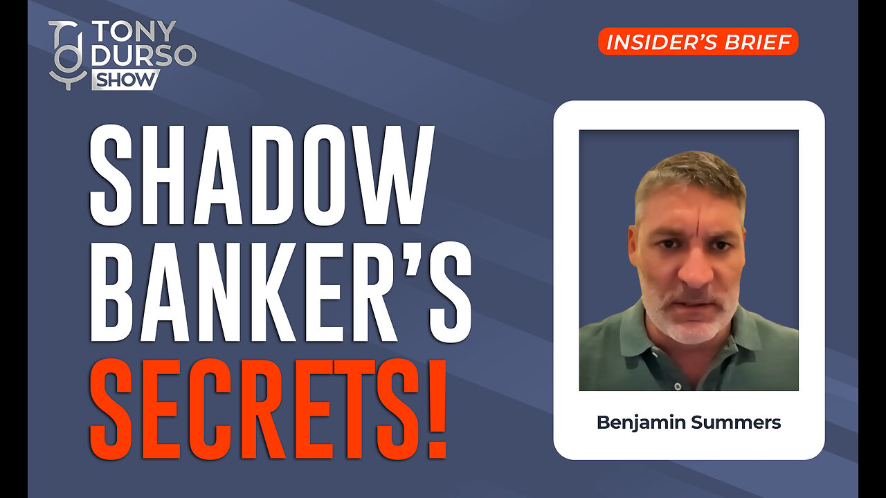 Shadow Banker’s Secrets! With Benjamin Summers & Tony DUrso | Entrepreneur | Insider's Brief