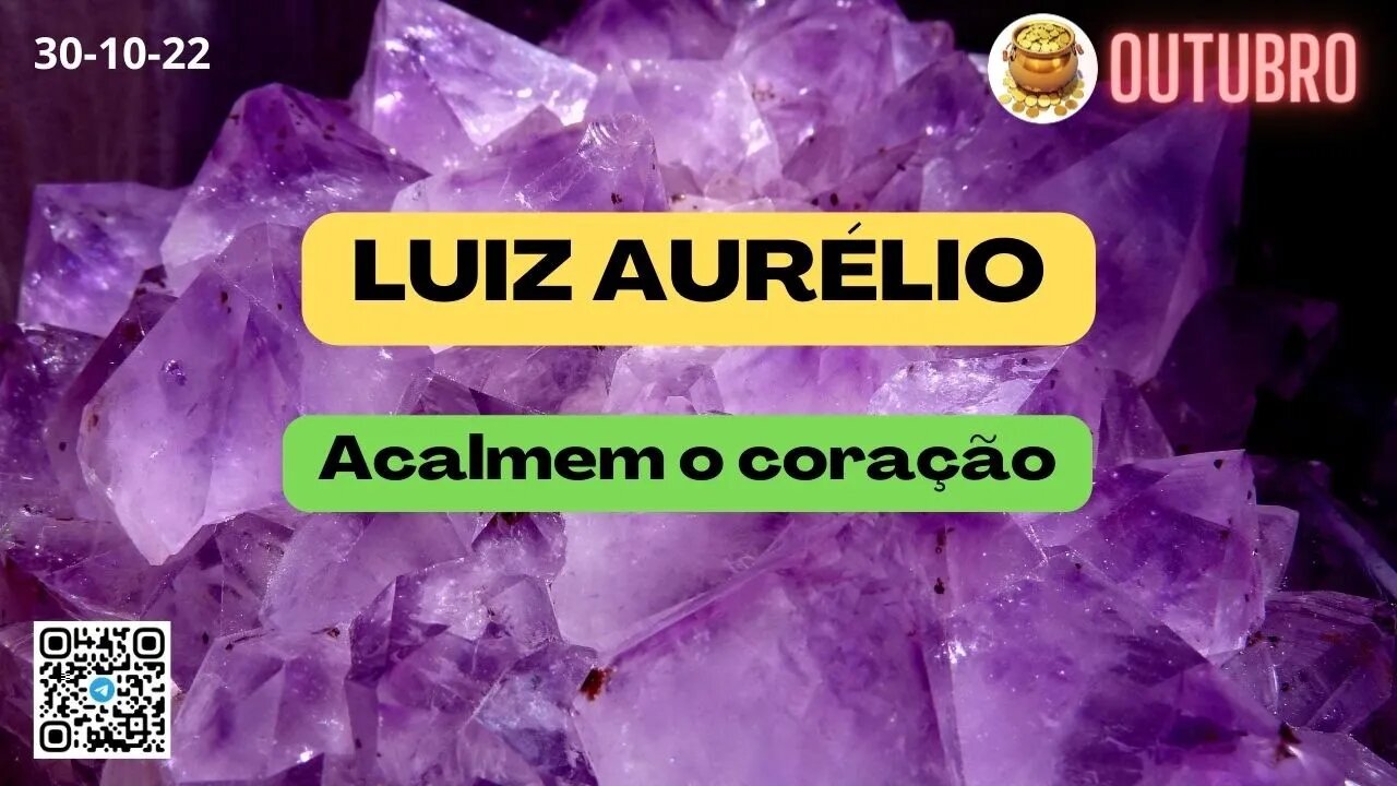 LUIZ AURÉLIO Acalmem o Coração