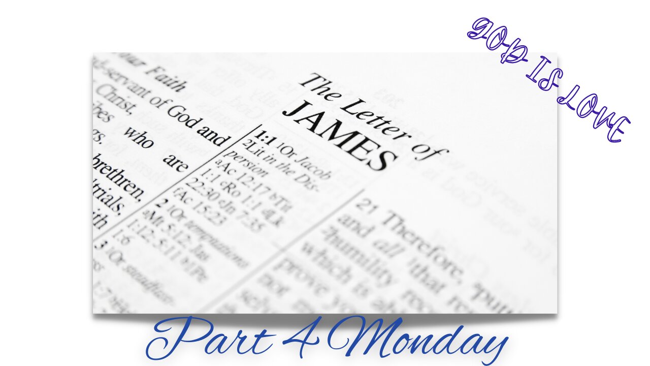 James Part 4 Monday