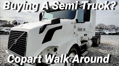 Copart Walk Around, Buying A Semi at Copart