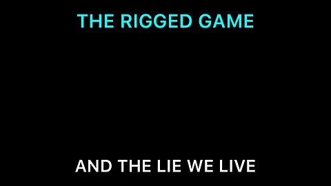 The Rigged Game