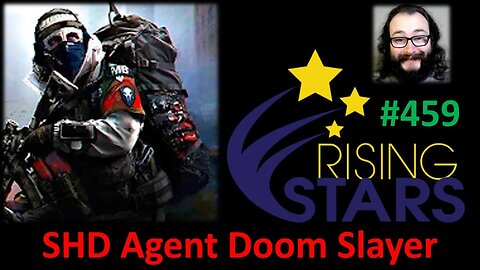 My Thoughts on SHD Agent Doom Slayer (Rising Stars #459)