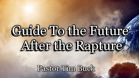 Guide To the Future After the Rapture