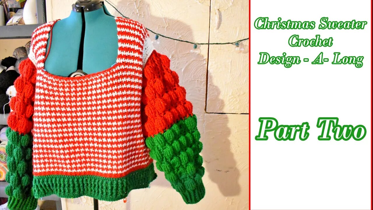 ✨🎄Christmas 2022 🎄✨ Oversized Christmas Sweater Crochet Design Along Part Two