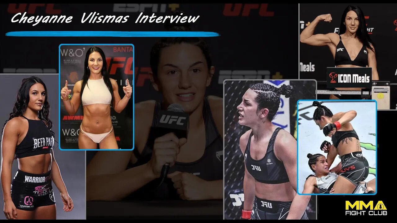 Cheyanne Vlismas - UFC Fighter Interview