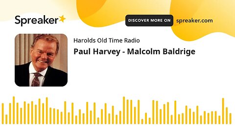 Paul Harvey - Malcolm Baldrige