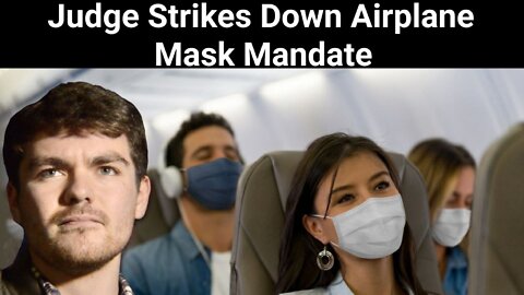 Nick Fuentes || Judge Strikes Down Airplane Mask Mandate