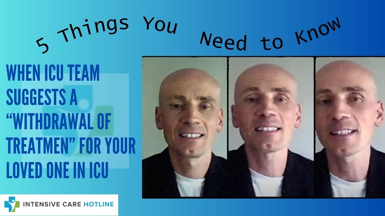 5 THINGS YOU NEED TO KNOW WHEN ICU TEAM SUGGESTS A "WITHDRAWAL OF TREATMENT" FOR UR LOVED ONE IN ICU