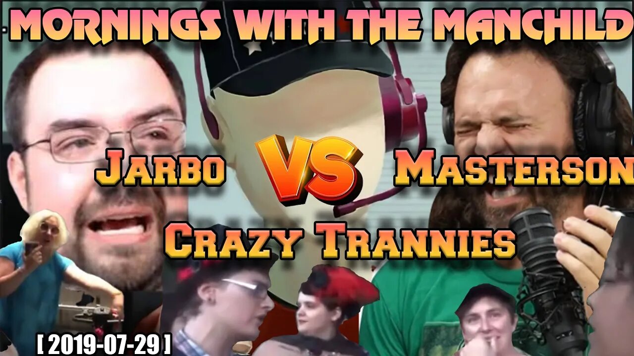 Mister Metokur - Mornings with The Manchild - Jarbo Vs Masterson , Crazy Troons [ 2019-07-29 ]