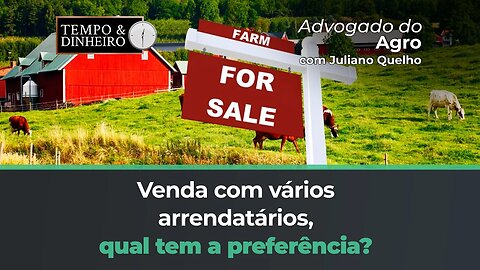 No caso de venda da fazenda com vários arrendatários, qual deles tem direito de preferência?