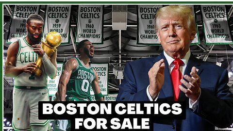 Donald Trump Mulls Buying the Celtics: Make Boston Great Again!