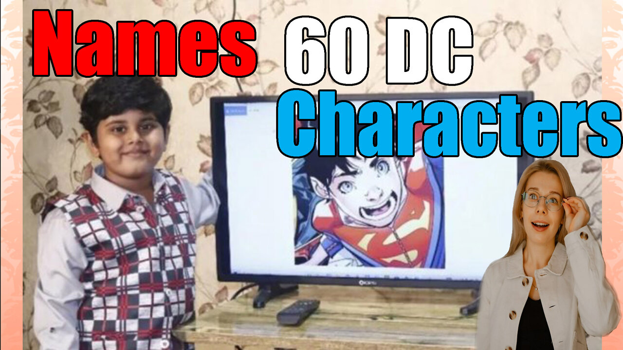 Seven Year Old Breaks Record In Naming Most DC Characters