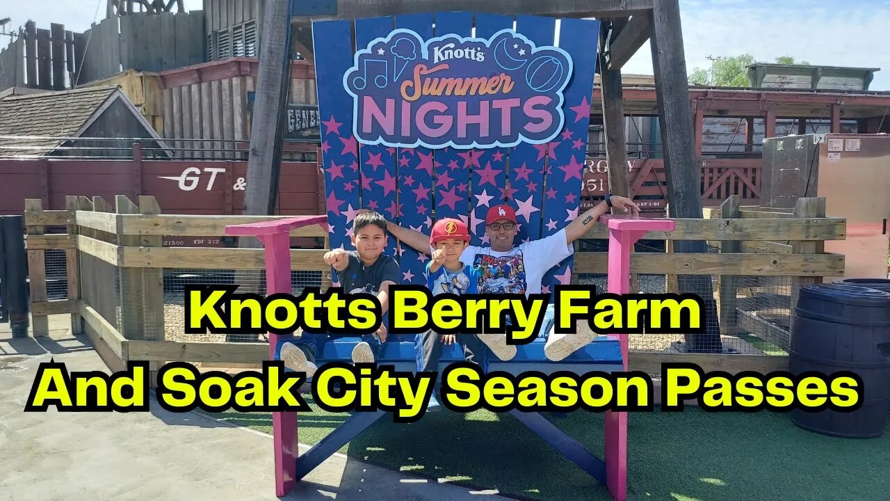 We Bought Knotts Berry Farm And Soak City Season Passes