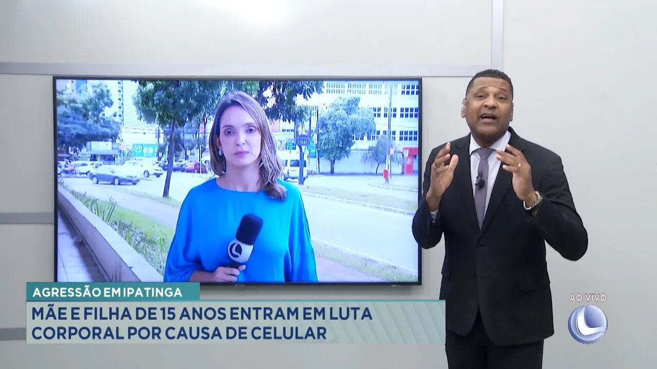 Agressão em Ipatinga: Mãe e Filha de 15 anos entram em luta corporal por causa de celular.