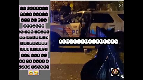 DCBlacks made MPD tuck their tail like a jive turkey and he keep it pushing off the block