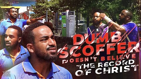 DUMB SCOFFER DOESNT BELIEVE THE RECORD OF CHRSIT