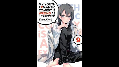 My Youth Romantic Comedy Is Wrong, As I Expected, Vol. 9