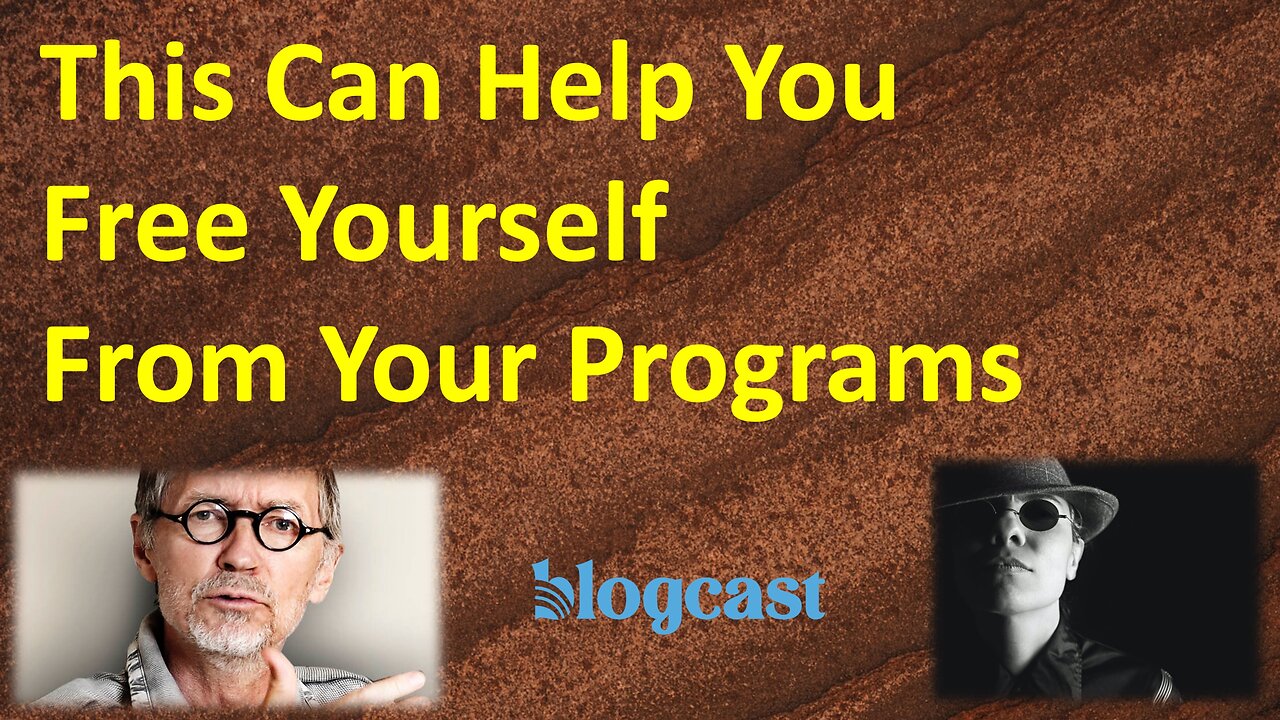 This Metaphor Can Help You Free Yourself from Your Programs (Blogcast)