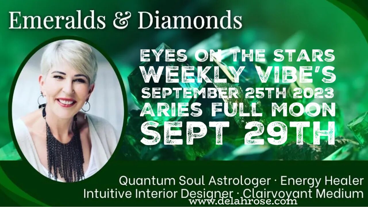 Eyes On The Stars Sept 25th 2023 Weekly Vibe's + Aries Full Moon 29th Sept.