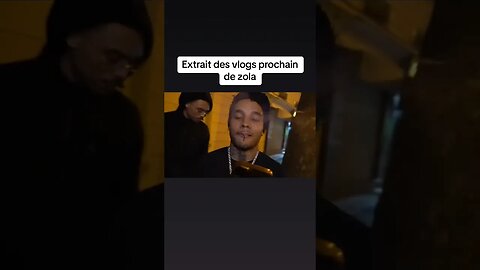 EXTRAIT DES PROCHAIN VLOG DE ZOLA 🔥