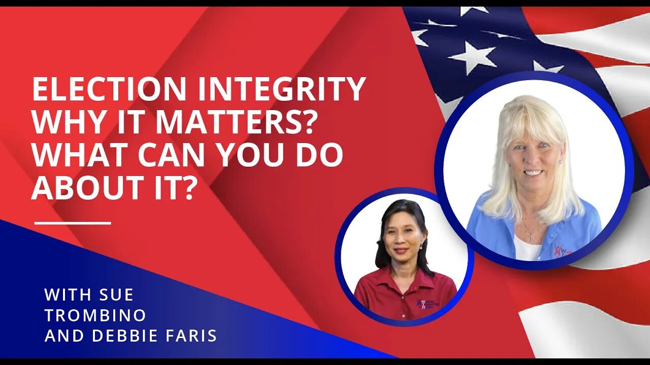 Election Integrity why it matters. What? Can you do about it?