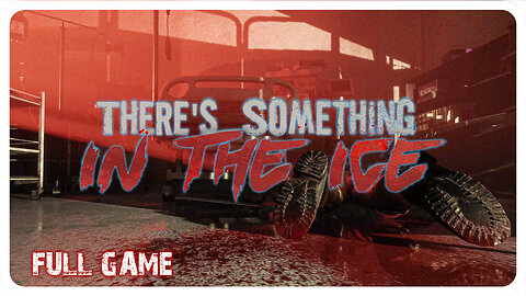 There's Something In The Ice | Full Game | 4K (#nocommentary)