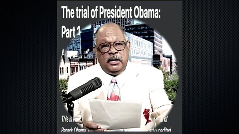 I Am The First To Put President Obama On Trial