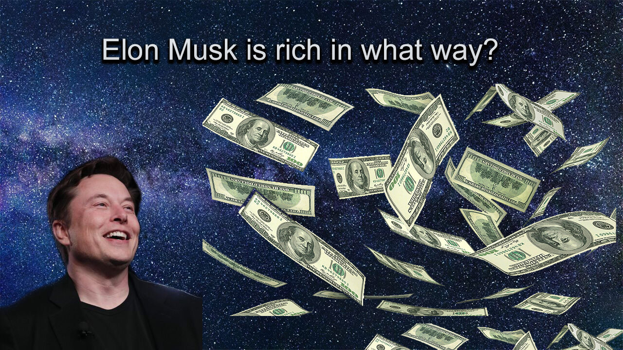 Elon Musk -- Is He Really the Richest Man in the World?