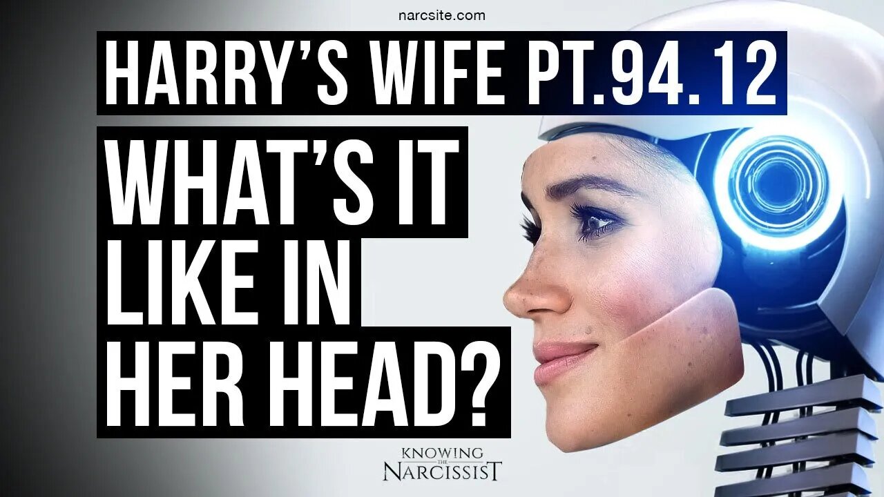Harry´s Wife Part 94.12 What´s It Like In Her Head? (Meghan Markle)