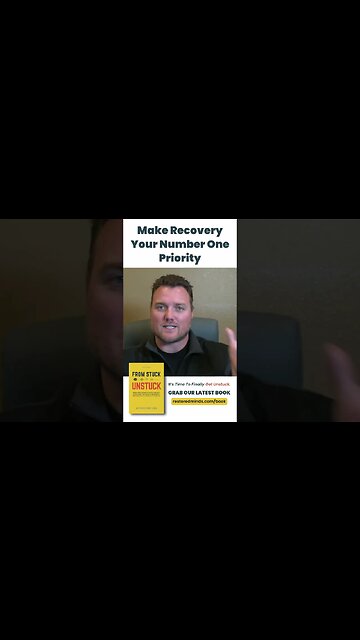 Make Recovery Your Number One Priority