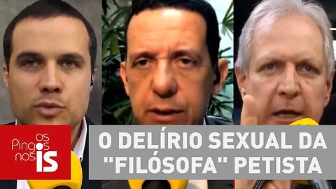 Debate: O delírio sexual da "filósofa" petista